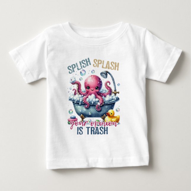 Camiseta Para Bebê Splash Splash Your Opinion Is Trash  (Frente)
