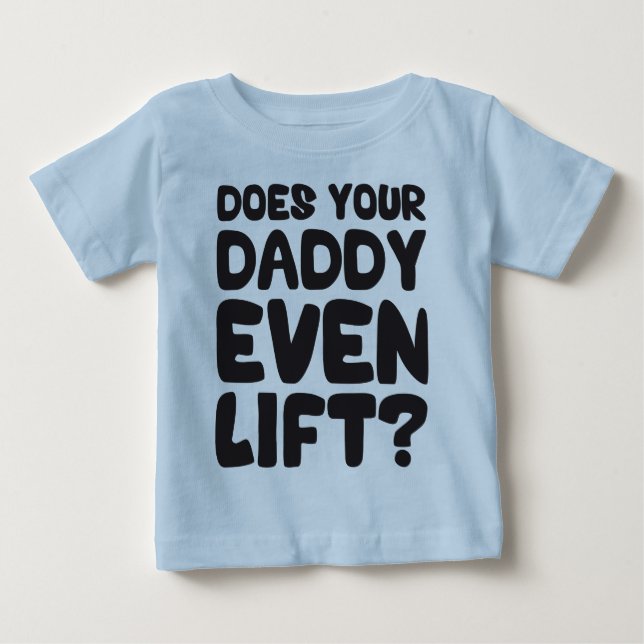 Camiseta Para Bebê Sua Pai Levanta? (Frente)
