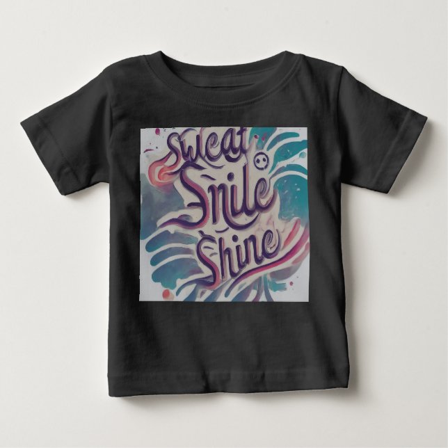 Camiseta Para Bebê Suor, Sorria, Brilho (Frente)