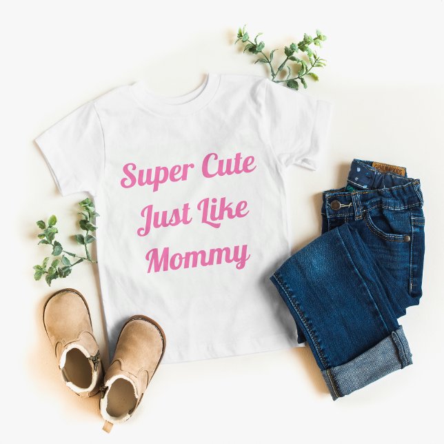 Camiseta Para Bebê Super Bonita Como Mamãe (Criador carregado)