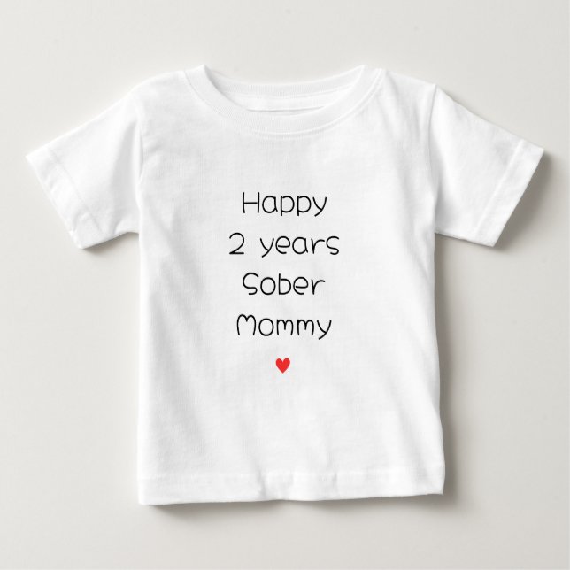 Camiseta Para Bebê Suporte a Mamães Sóbrio Personalizado Feliz 2 Anos (Frente)