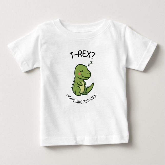 Camiseta Para Bebê T-Rex Mais Como Zzz-Rex (Frente)