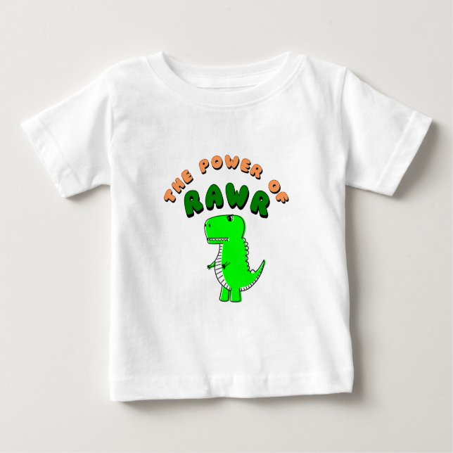 Camiseta Para Bebê T-Rex O Poder Da RAWR (Frente)