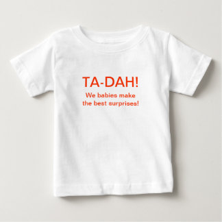 Camiseta Para Bebê TA-DAH! Nós bebês fazemos as melhores surpresas!