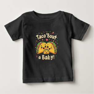 Camiseta Para Bebê Taco 'Bout a Baby Pregnancy Tao Cinco de Mayo'