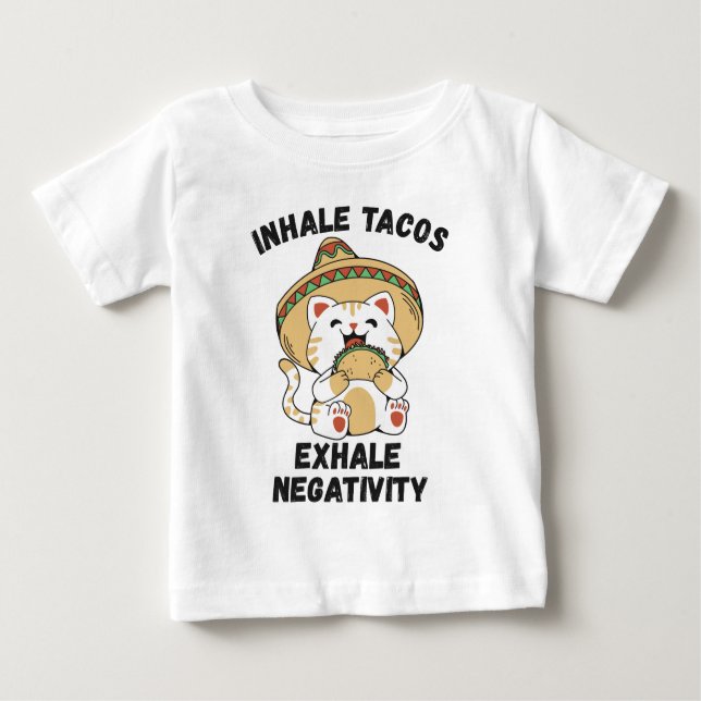 Camiseta Para Bebê Tacos inalados exalam negatividade (Frente)