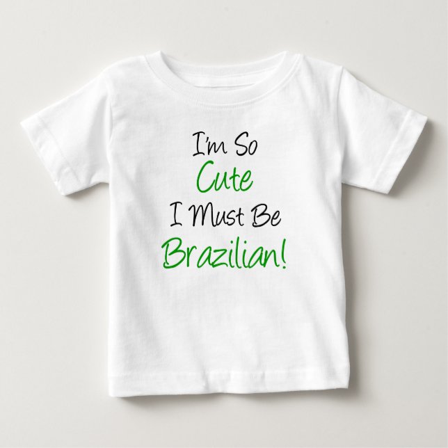 Camiseta Para Bebê Tão Bonitinho Deve Ser Brasileiro (Frente)