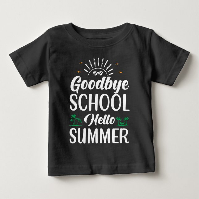 Camiseta Para Bebê Tchau Escola Olá Verão, Diversão de Verão Começa A (Frente)