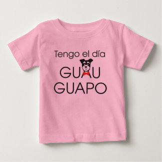Camiseta Para Bebê Tengo el día Guau - Guapo