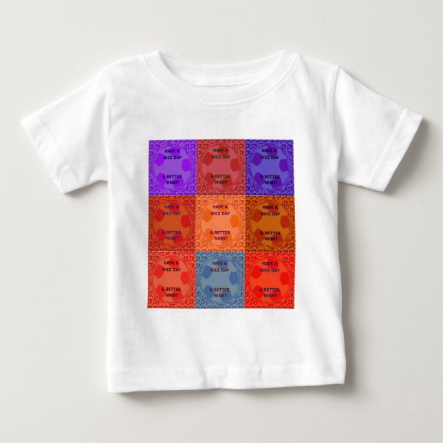 Camiseta Para Bebê Tenha um belo dia e um melhor Impressão de arte no (Frente)