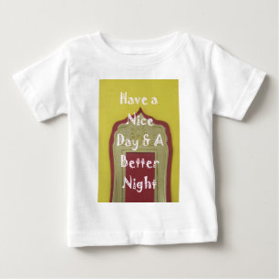 Camiseta Para Bebê Tenha um Bom Dia & Uma Noite Melhor Impressão de A
