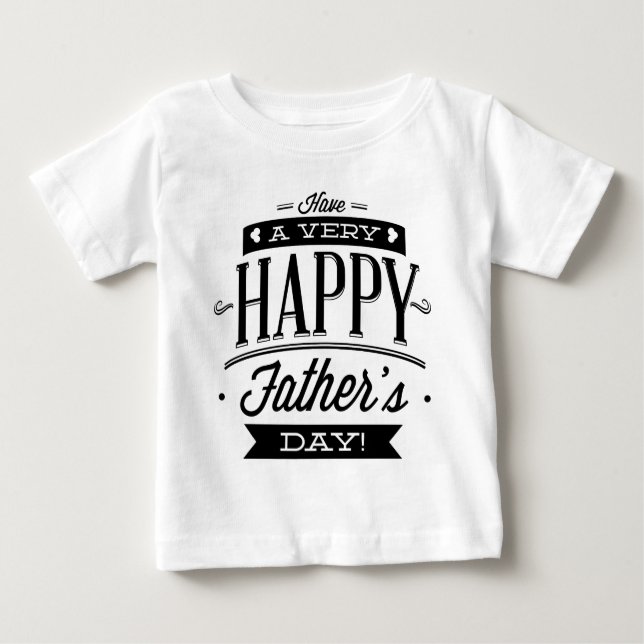 Camiseta Para Bebê Tenha um dia de pai muito feliz (Frente)