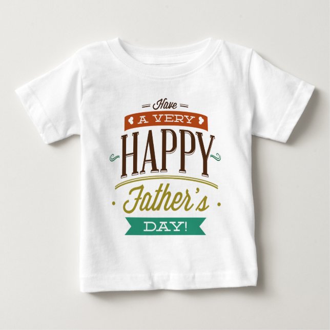 Camiseta Para Bebê Tenha um dia de pai muito feliz (Frente)
