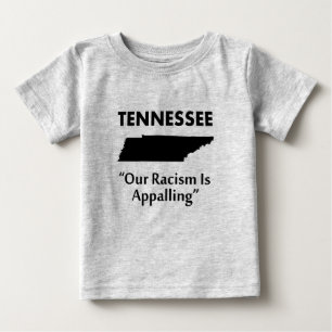 Camiseta Para Bebê Tennessee - Nosso racismo é chocante