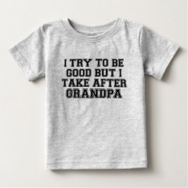 Camiseta Para Bebê Tento ser bom, mas tomo conta do vovô