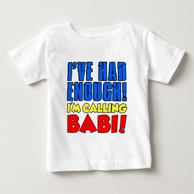 Camiseta Para Bebê Teve bastante Babi de chamada (Frente)