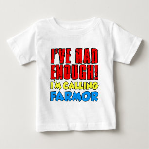 Camiseta Para Bebê Teve bastante Farmor de chamada