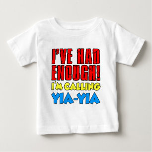Camiseta Para Bebê Teve bastante Yia-Yia de chamada