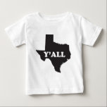 Camiseta Para Bebê Texas Yall<br><div class="desc">Texas Yall</div>