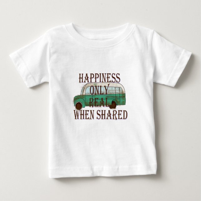 Camiseta Para Bebê The Magic Bus: Happiness Only Real When Shared -  (Frente)