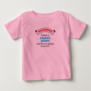 Camiseta Para Bebê Tia Louca Avisando Que Tenho Uma Tia Louca
