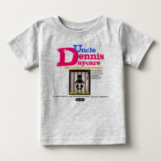 Camiseta Para Bebê Tio Dennis para o bebê