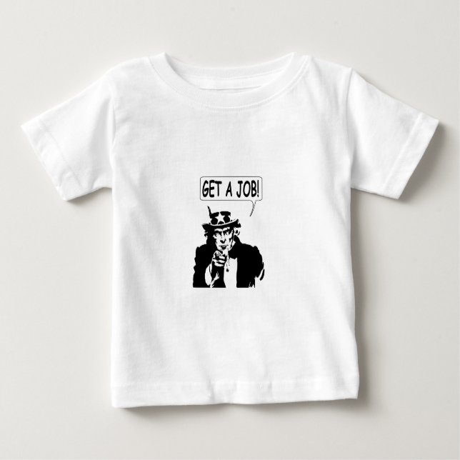 Camiseta Para Bebê Tio Sam Arranja Um Emprego (Frente)