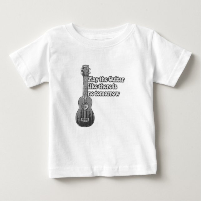 Camiseta Para Bebê Toca a guitarra como se não houvesse amanhã (Frente)