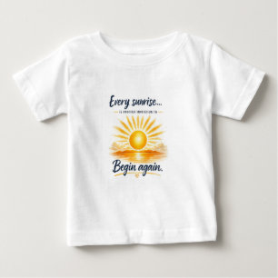 Camiseta Para Bebê Todo nascer do sol é um convite para recomeçar
