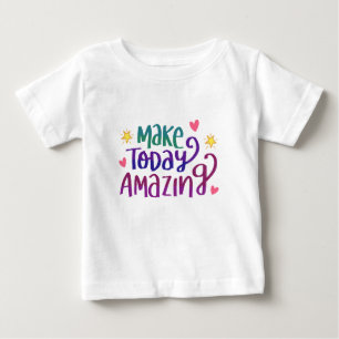 Camiseta Para Bebê Torne-se incrível hoje - Personalize o seu
