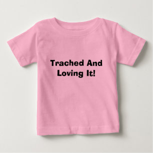 Camiseta Para Bebê Trached e amor dele!