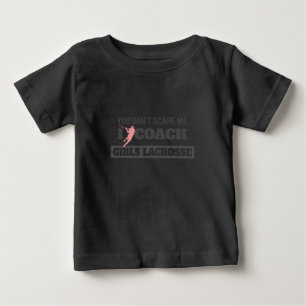 Camiseta Para Bebê Treinador de Lacrosse Você Não Me Assusta Eu Trein