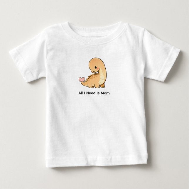 Camiseta Para Bebê Tudo o que eu preciso é mamãe (Frente)