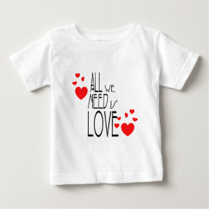 Camiseta Para Bebê tudo que precisamos é amor