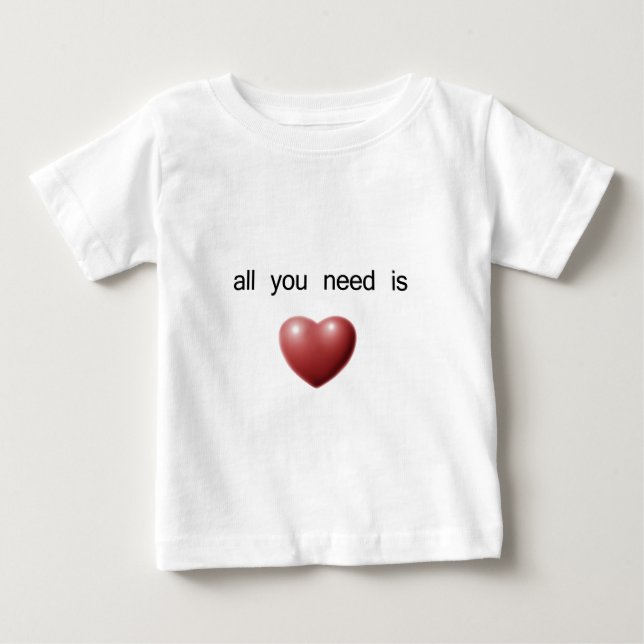 Camiseta Para Bebê tudo que você precisa é amor (Frente)