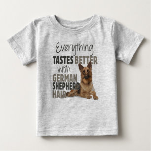 Camiseta Para Bebê Tudo Tem Gosto Melhor Com Cabelo De German shepher