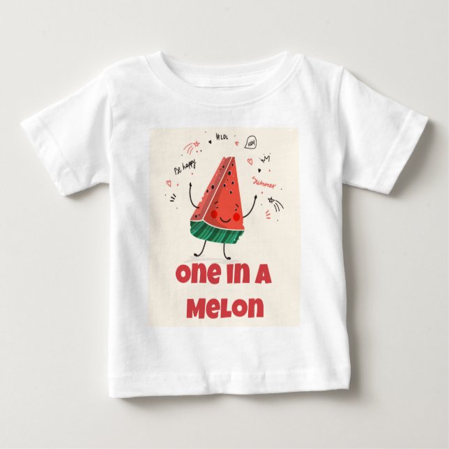 Camiseta Para Bebê Um em um Melão - Design de Melancia + Fique Feliz  (Frente)