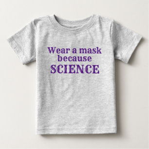 Camiseta Para Bebê Use Uma Máscara Porque a CIÊNCIA