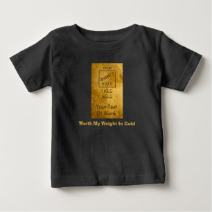Camiseta Para Bebê Vale Meu Peso Em Dourado