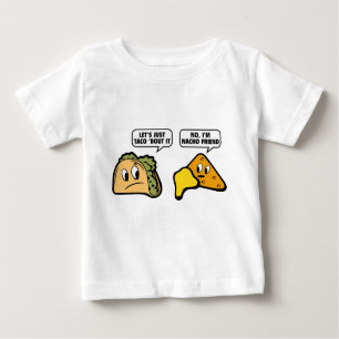 Camiseta Para Bebê Vamos Apenas Taco. Não, eu sou Nacho Amigo.