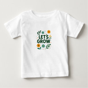 Camiseta Para Bebê Vamos crescer - A natureza inspirou um Design posi