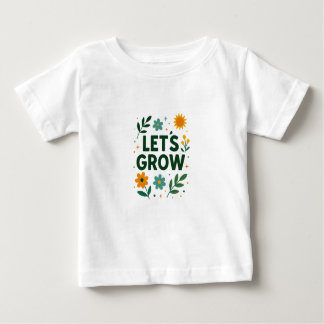Camiseta Para Bebê Vamos crescer - A natureza inspirou um Design posi