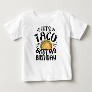 Camiseta Para Bebê Vamos Taco Sobre Os Meus Tacos De Aniversário Pres