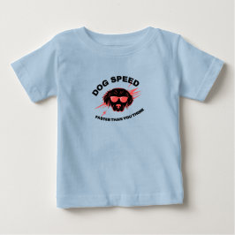 Camiseta Para Bebê Velocidade Canina Mais Rápida Do Que Você Pensa