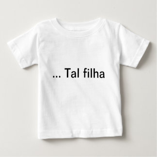 Camiseta Para Bebê Vestido tal filha