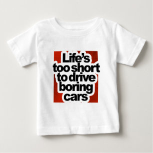 Camiseta Para Bebê Vida demasiado curta para conduzir carros
