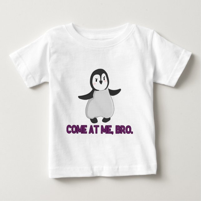 Camiseta Para Bebê Vindo em mim, pinguim de Bro (Frente)