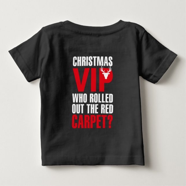 Camiseta Para Bebê VIP de Natal: Quem lançou o tapete vermelho? (Verso)