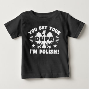 Camiseta Para Bebê Você aposta seu Dupa que eu sou polonês