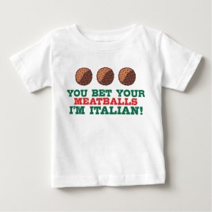 Camiseta Para Bebê Você aposta seus Meatballs que eu sou italiano